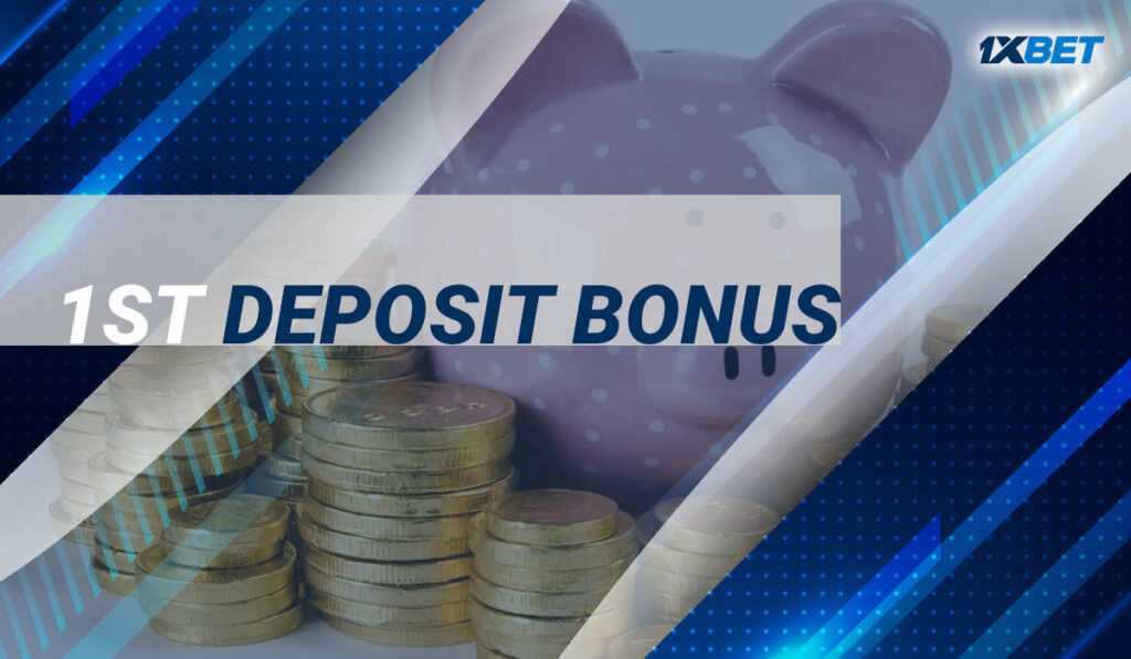 1ST DEPOSIT BONUS